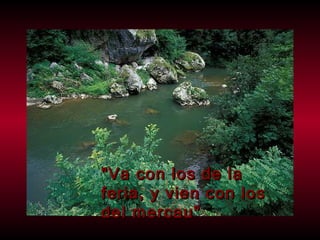 "Va con los de la feria, y vien con los del mercau"  