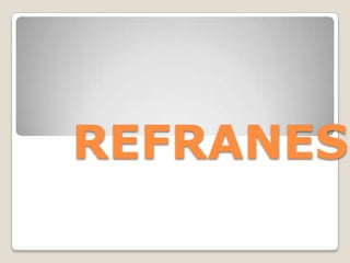 Refranes | PPTX