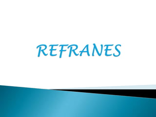 Refranes | PPTX