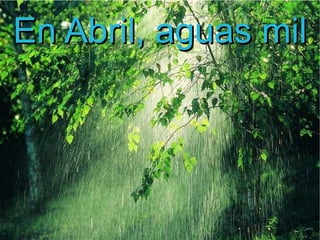 En Abril, aguas mil