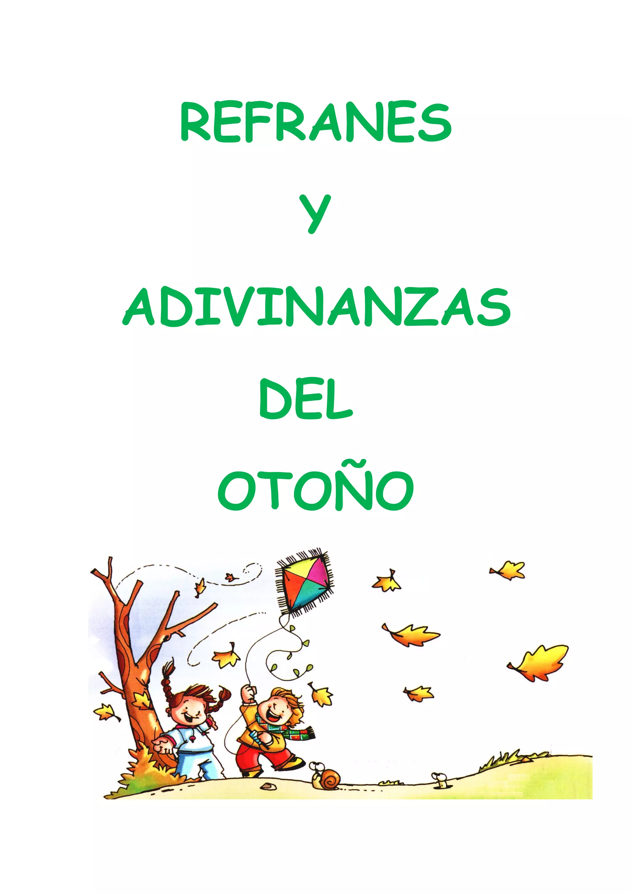 REFRANES
Y
ADIVINANZAS
DEL
OTOÑO
 