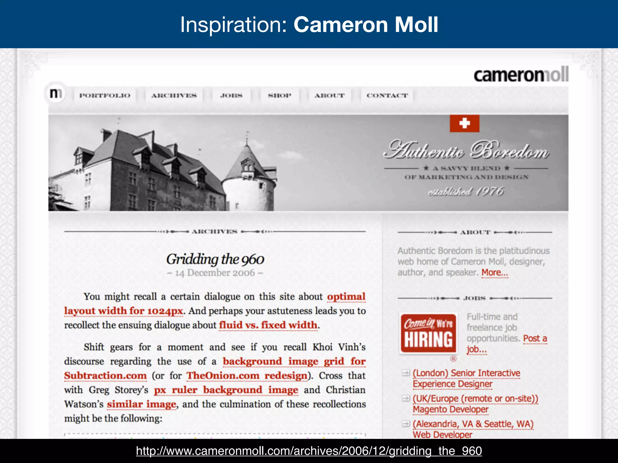 http://www.cameronmoll.com/archives/2006/12/gridding_the_960
Inspiration: Cameron Moll
 