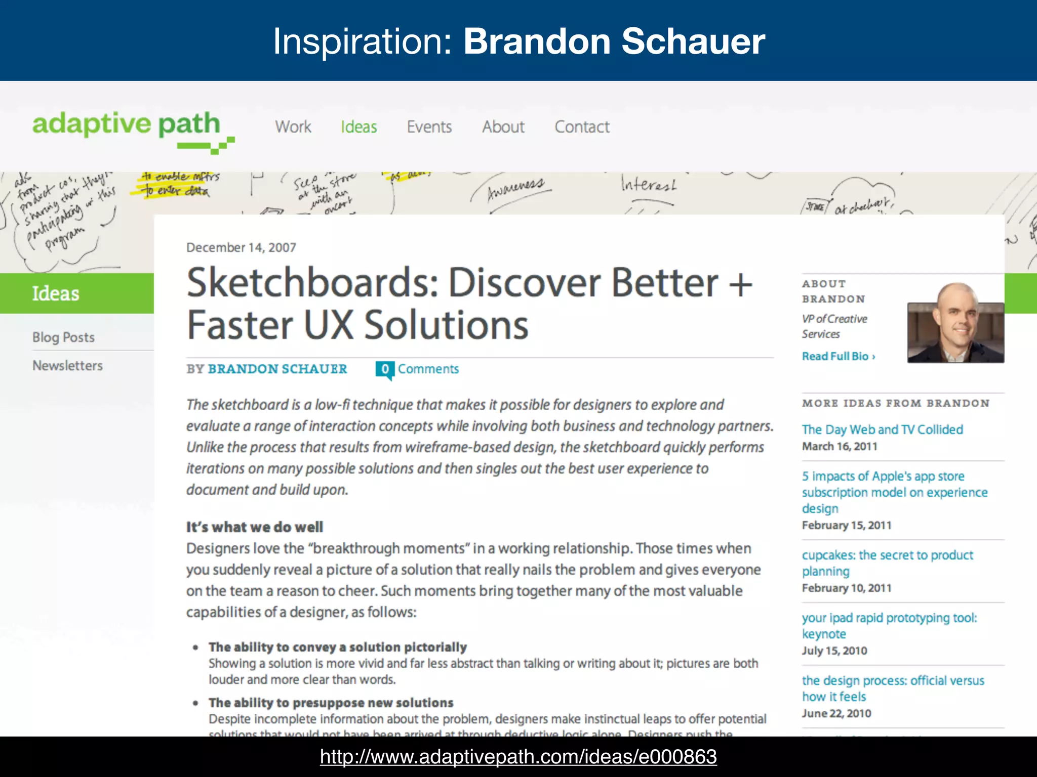 http://www.adaptivepath.com/ideas/e000863
Inspiration: Brandon Schauer
 