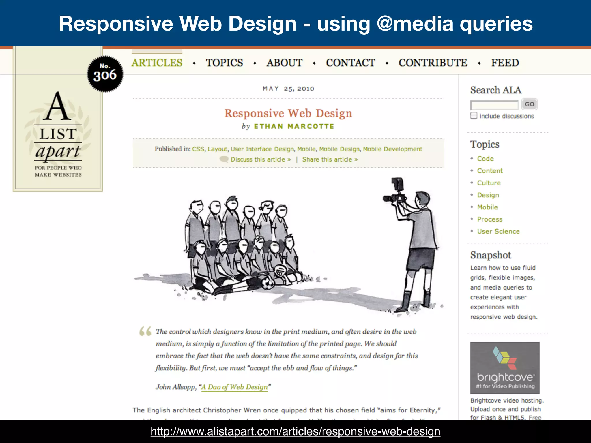 Responsive Web Design - using @media queries
http://www.alistapart.com/articles/responsive-web-design
 