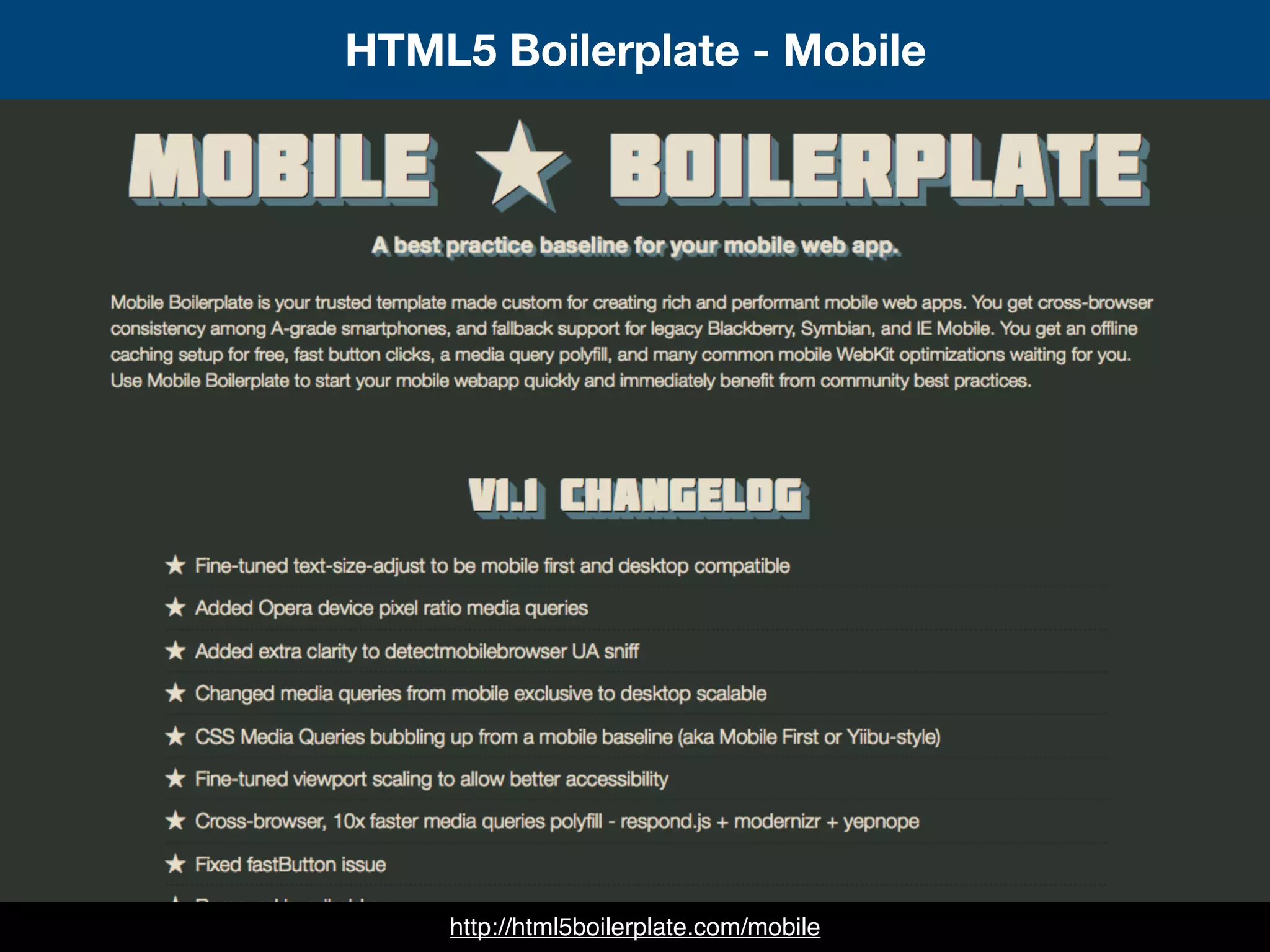 HTML5 Boilerplate - Mobile
http://html5boilerplate.com/mobile
 