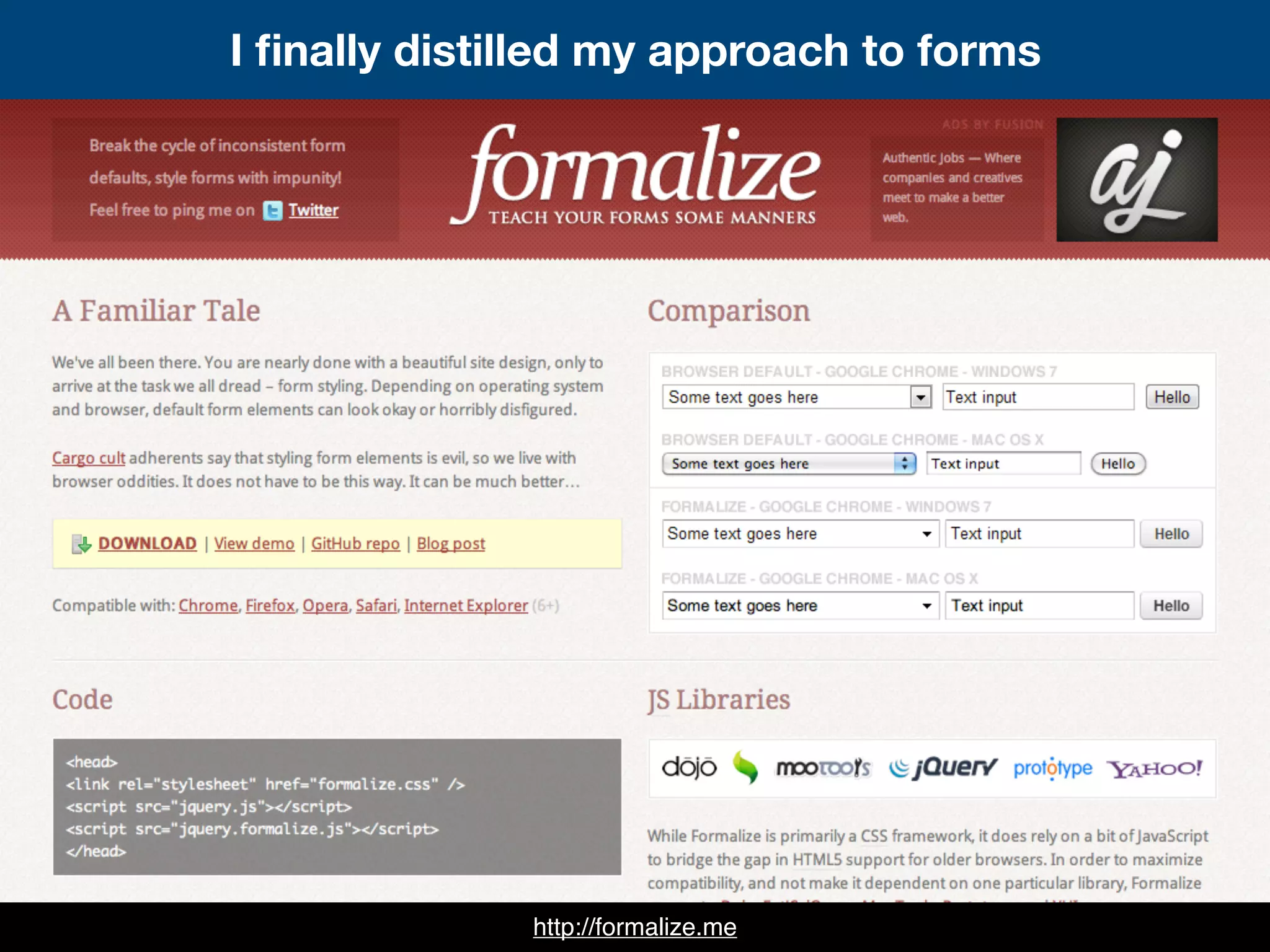 http://formalize.me
I ﬁnally distilled my approach to forms
 