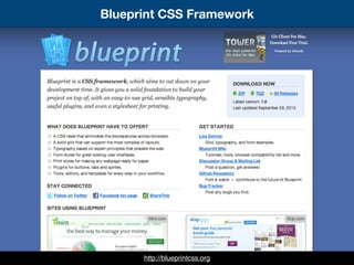 Blueprint CSS Framework
http://blueprintcss.org
 