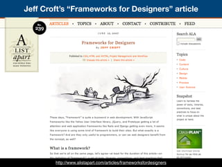 Jeff Croft’s “Frameworks for Designers” article
http://www.alistapart.com/articles/frameworksfordesigners
 