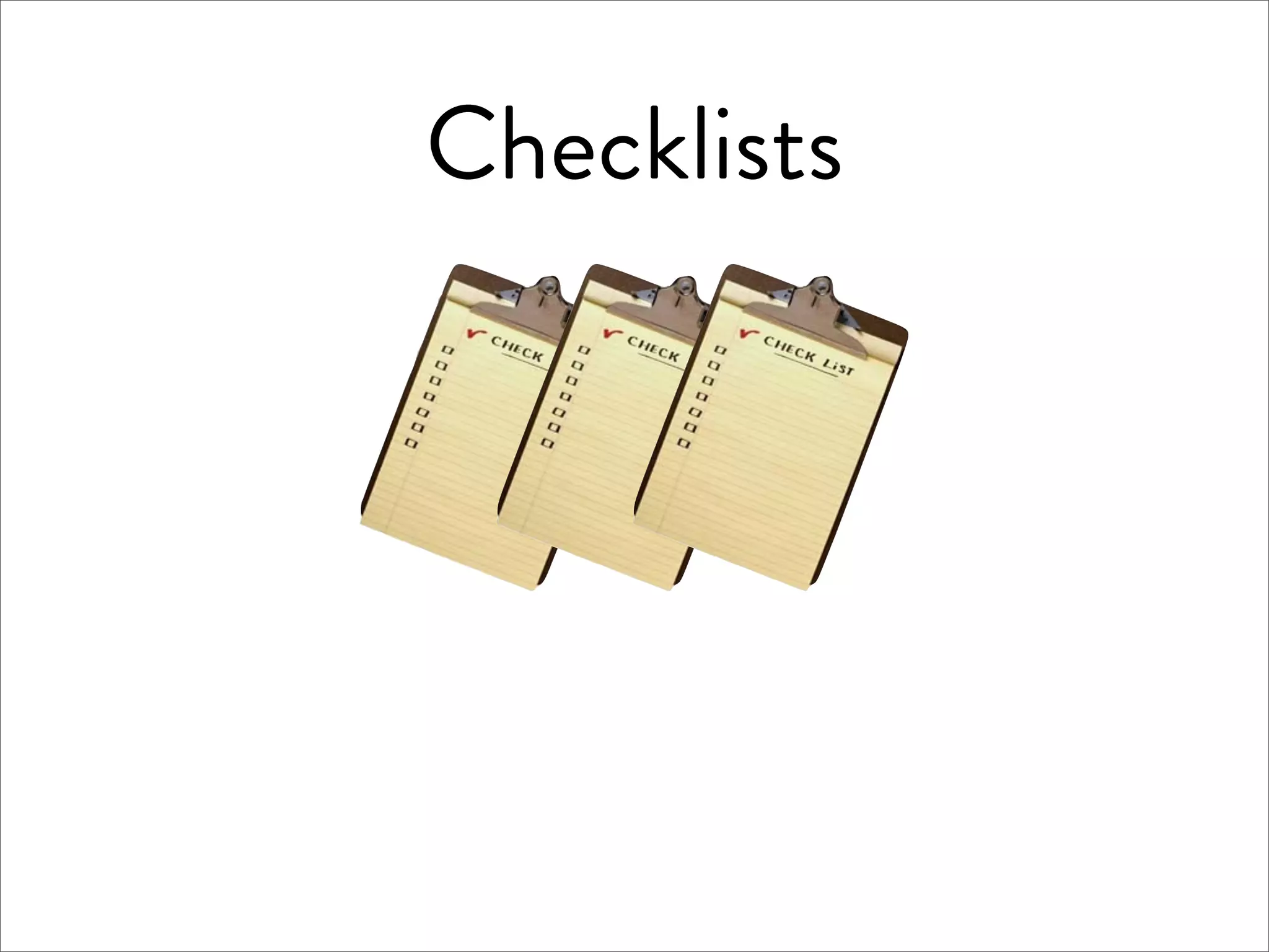 Checklists
 