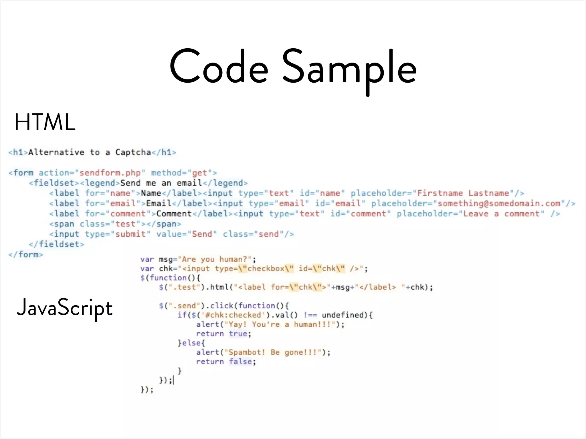 Code Sample
HTML




JavaScript
 