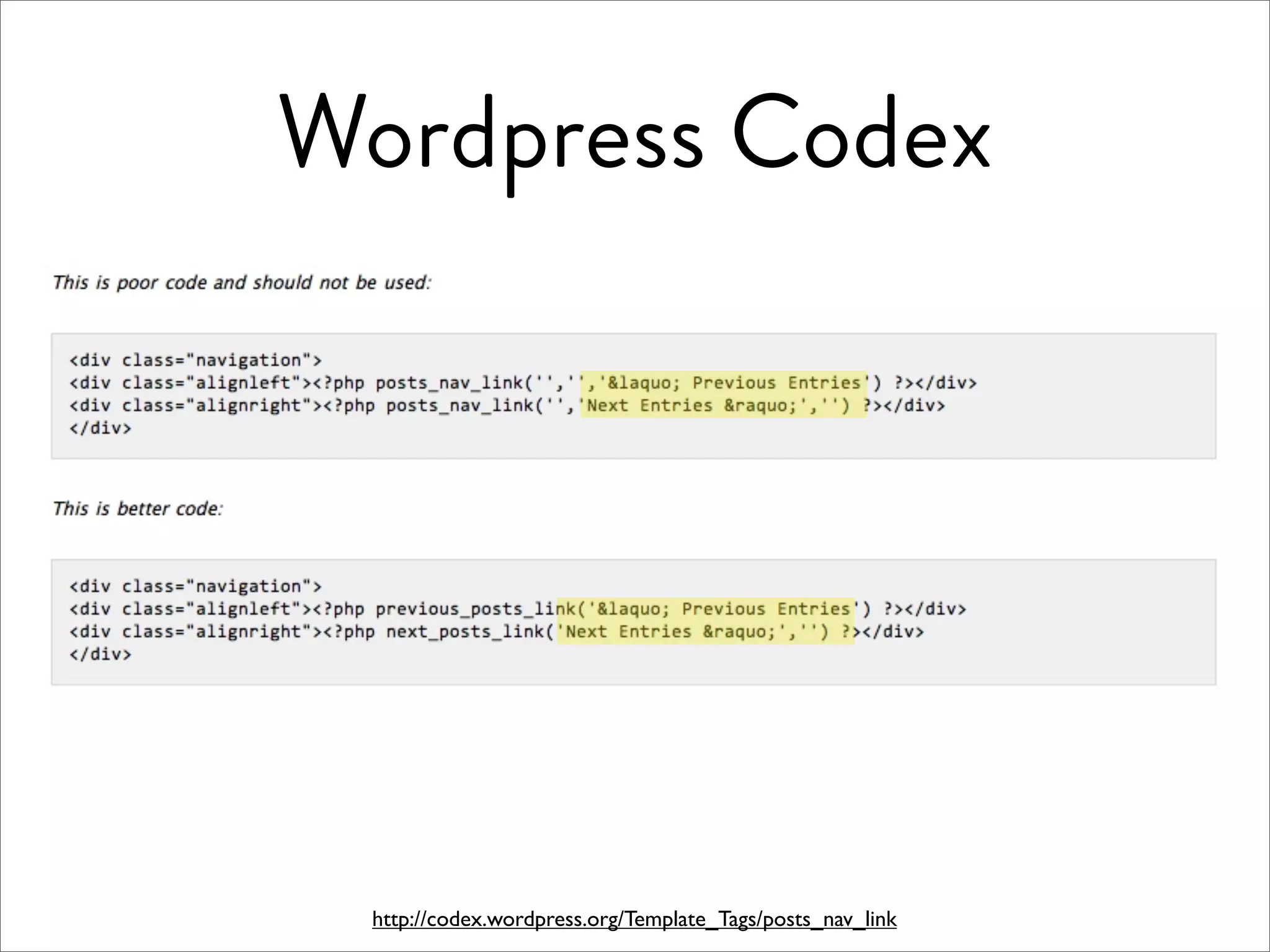 Wordpress Codex




  http://codex.wordpress.org/Template_Tags/posts_nav_link
 