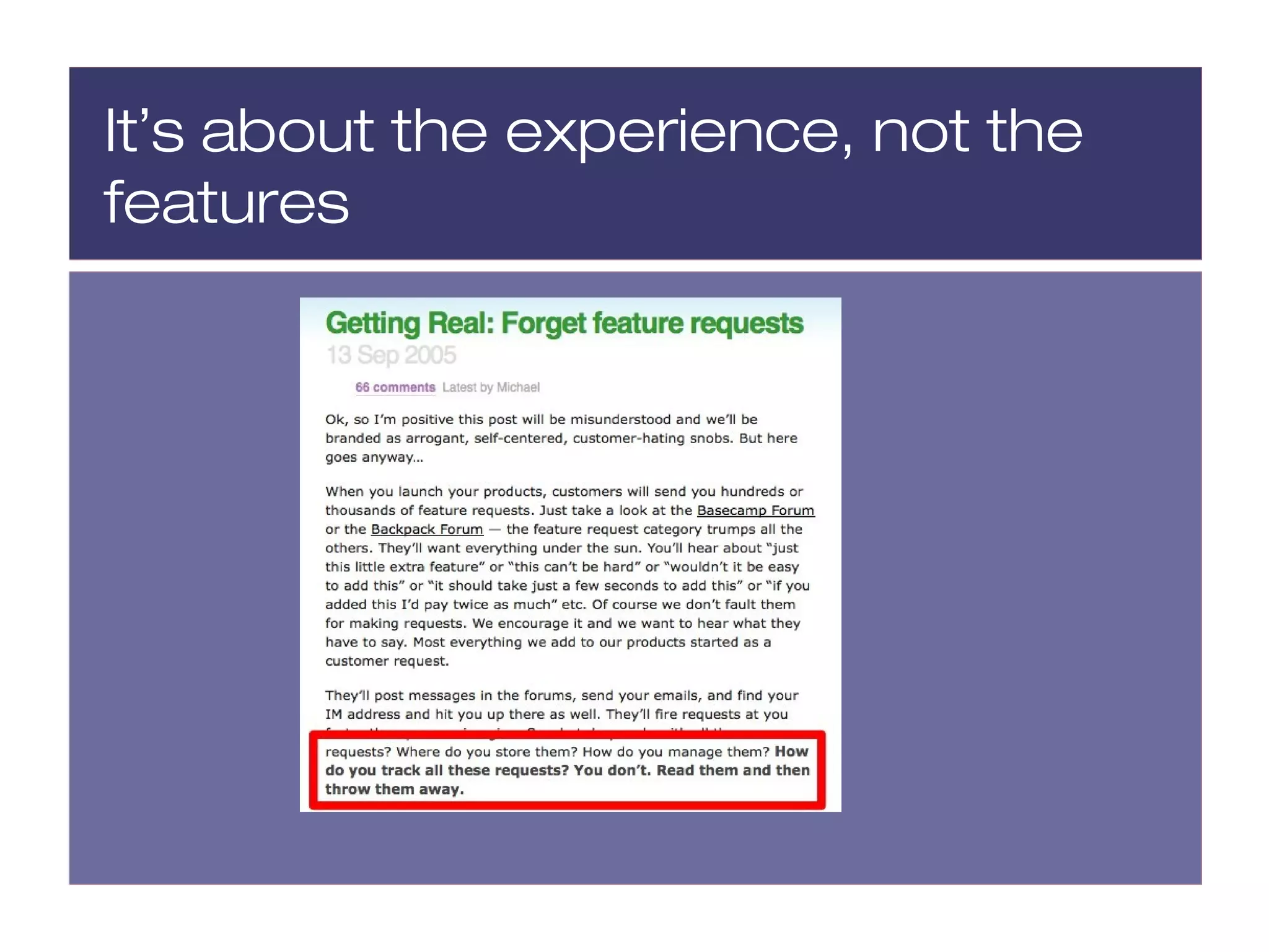 It’s about the experience, not the
features
 