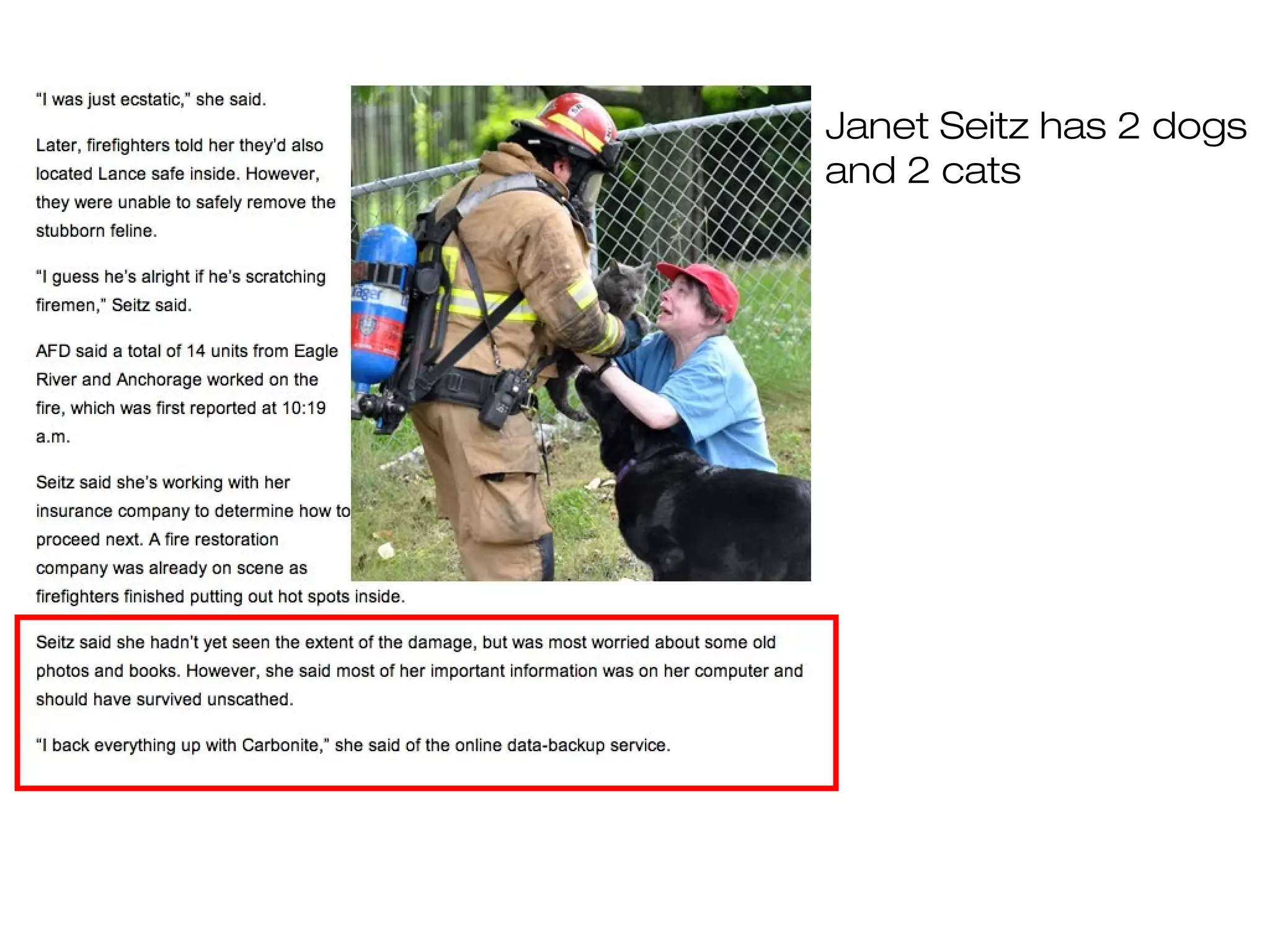 Janet Seitz has 2 dogs
and 2 cats
 