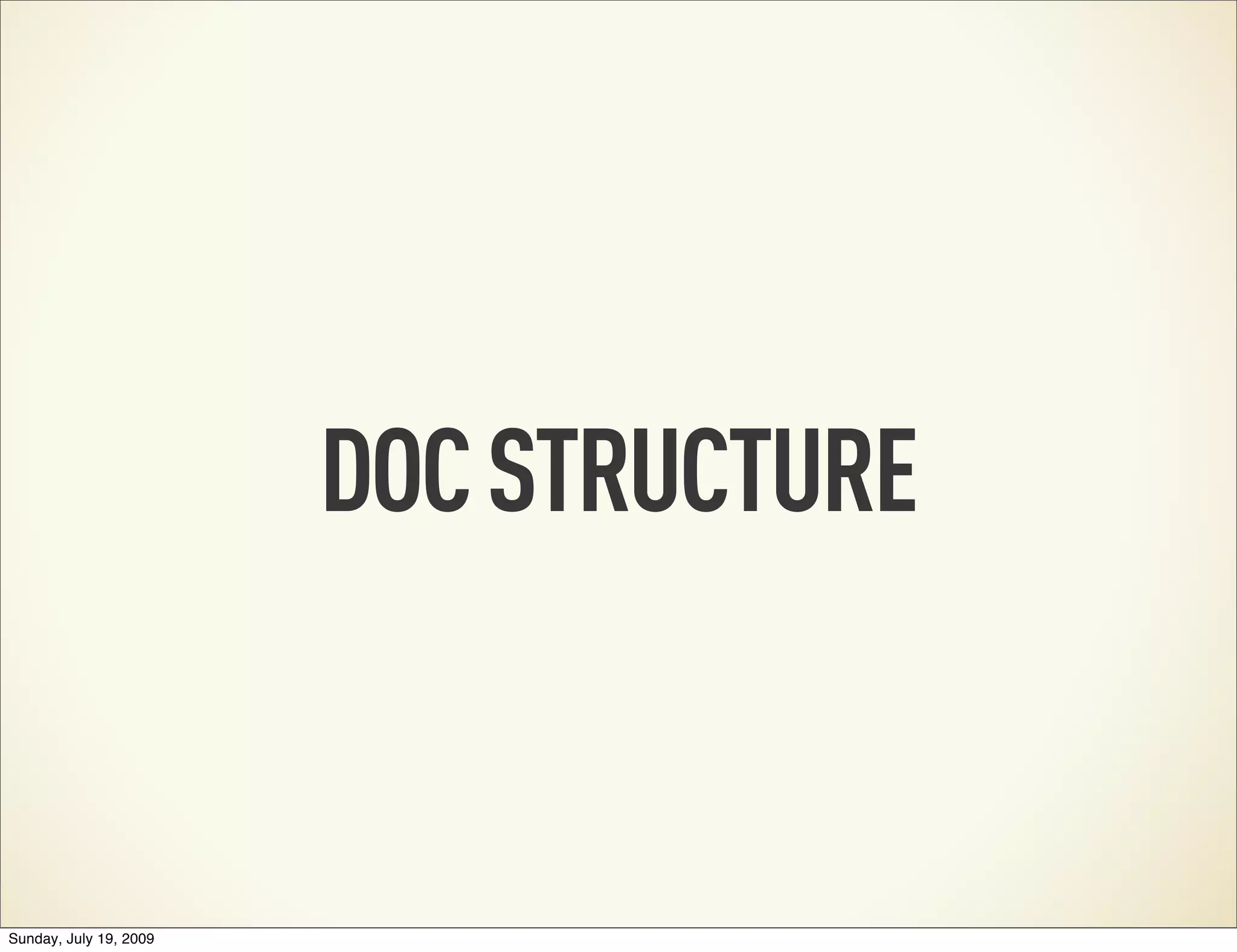 DOC STRUCTURE Sunday, July 19, 2009 