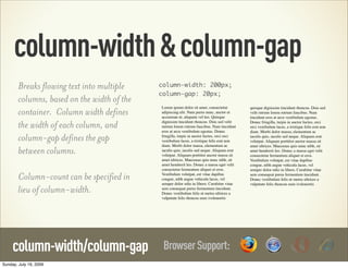 column-width & column-gap
        Breaks flowing text into multiple    column-width: 200px;
                              ...