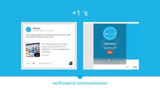 verfrissend communiceren
+1 s
 