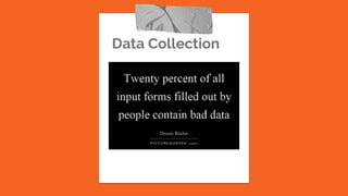 Data Collection
 