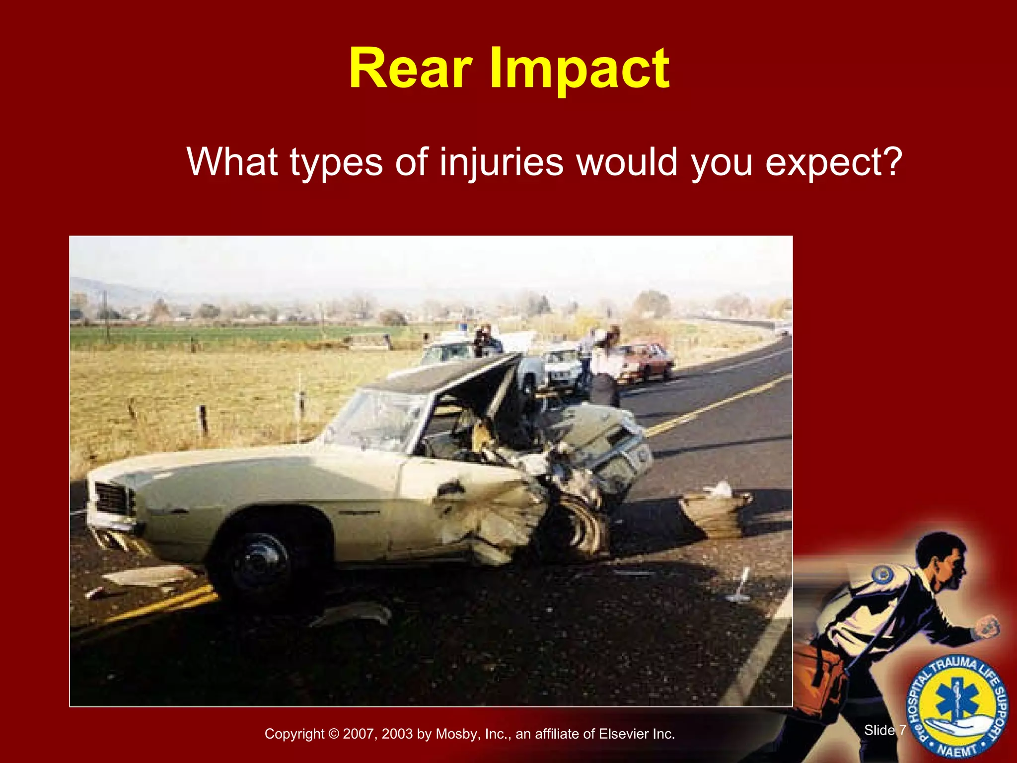 What types of injuries would you expect? Rear Impact 