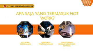 Refreshment Hot work prosedur pekerjaan panas.pptx