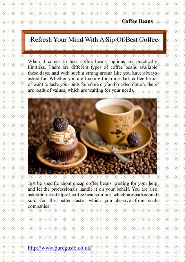 Refresh your mind with a sip of best coffee