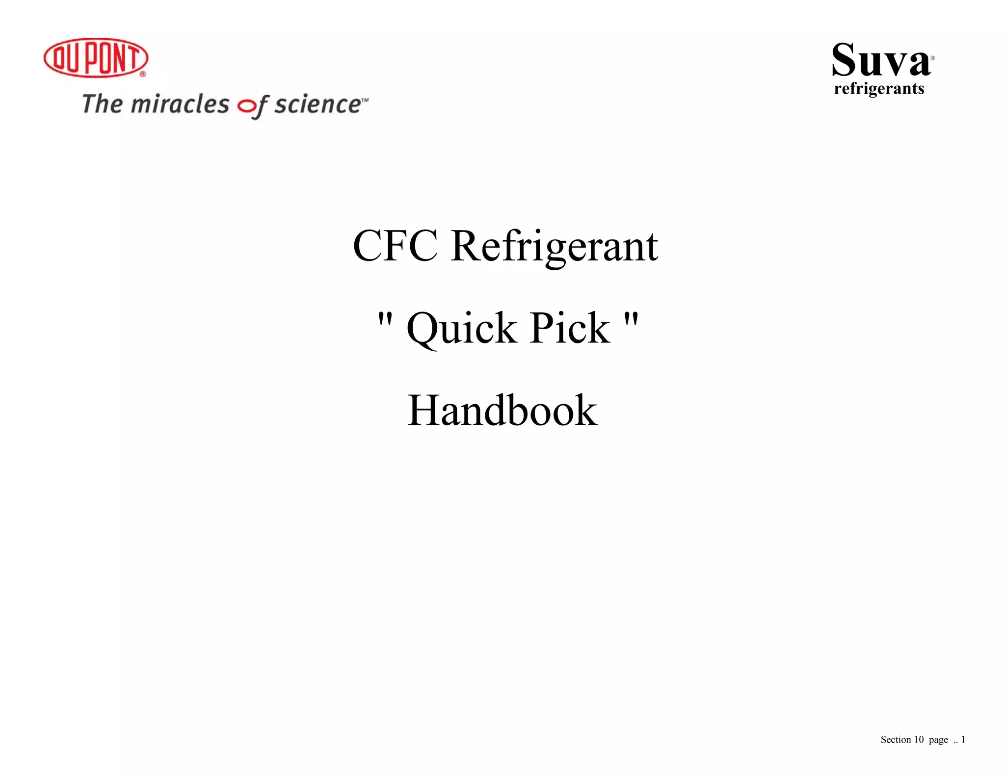 CFC Refrigerant
" Quick Pick "
Handbook
Suvarefrigerants
®
Section 10 page .. 1
 