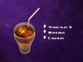 Vitam inas B
M ine rais
C alorias
 