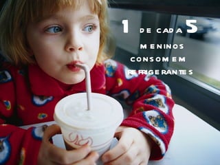 1  d e cad a  5
    m e ninos
 cons om e m
re frige rante s
 