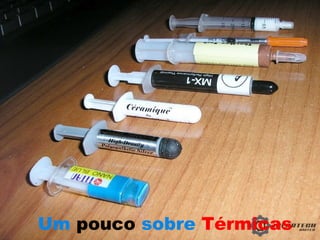 Um pouco sobre Térmicas

 