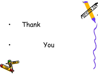 •   Thank


•           You
 