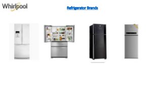 Refrigerator Brands
 