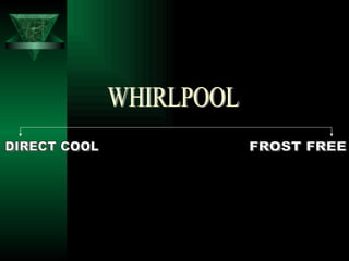 WHIRLPOOL DIRECT COOL FROST FREE 