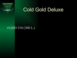 Cold Gold Deluxe GDD 310 (300 L.) 