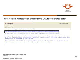Your recipient will receive an email with the URL to your shared folder: 
