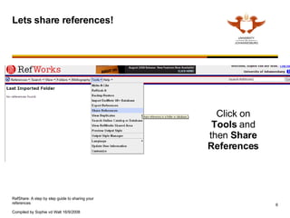 Lets share references! Click on  Tools  and then  Share References 