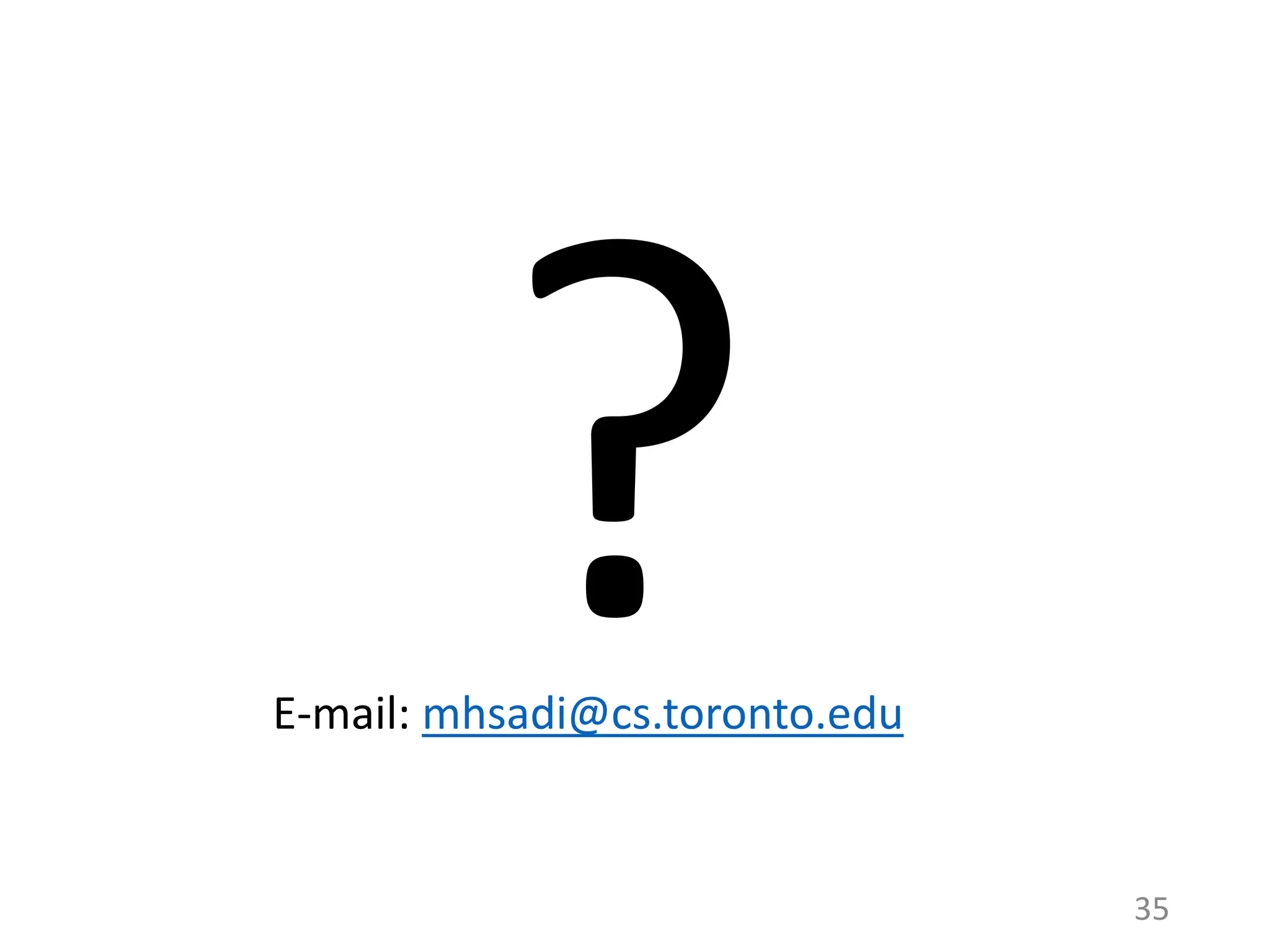 35
E-mail: mhsadi@cs.toronto.edu
 