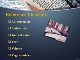 Different styles of writing references
Harvard style of referencing.
American Psychological Association style (APA)
MLA...