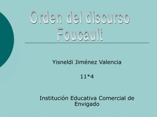 Yisneldi Jiménez Valencia

              11*4


Institución Educativa Comercial de
             Envigado
 