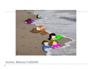 Author: Mahnaz YAZDANI
 