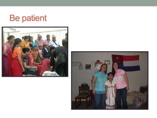 Be patient

 