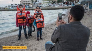 R E F U G E E C O N N E C T I V I T Y
 