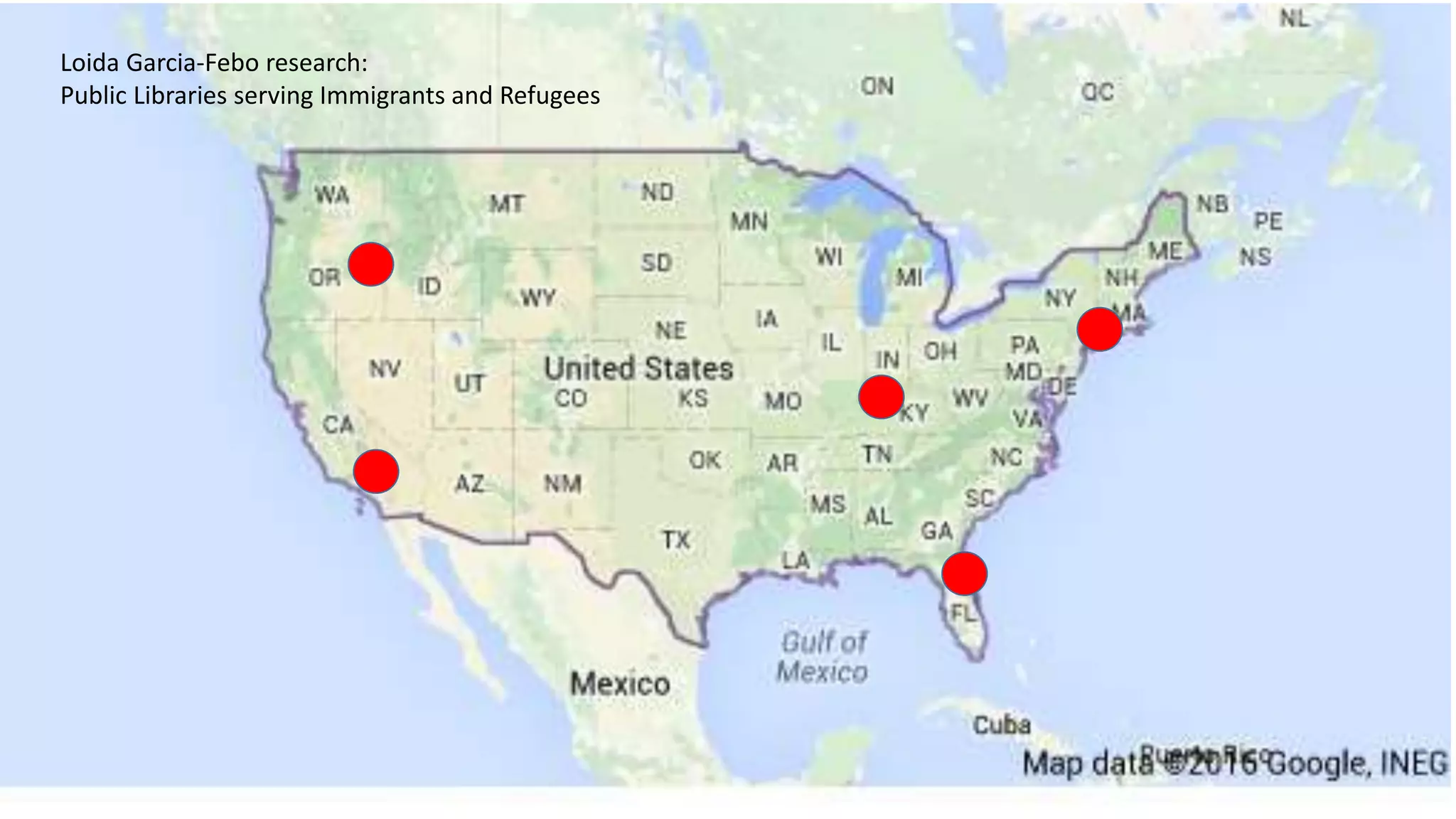 Loida Garcia-Febo research:
Public Libraries serving Immigrants and Refugees
 