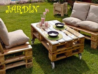 JARDÍN
 