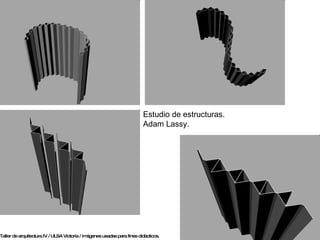 Taller de arquitectura IV / ULSA Victoria / imágenes usadas con fines didácticos.   