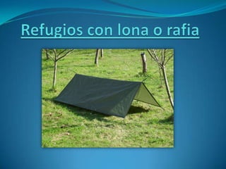 Refugios con lona o rafia