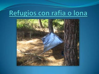 Refugios con lona o rafia