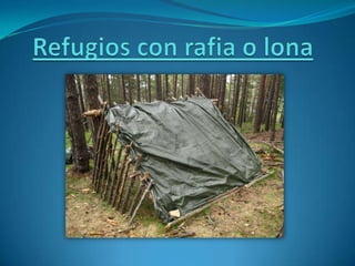 Refugios con lona o rafia