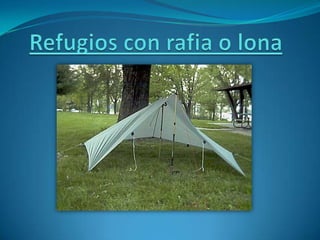 Refugios con lona o rafia