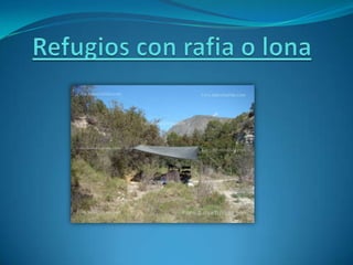 Refugios con lona o rafia