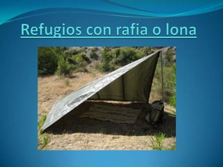 Refugios con lona o rafia