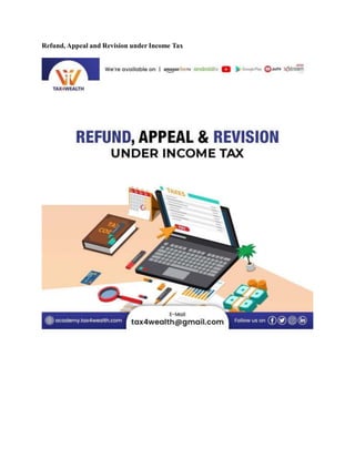 Refund, Appeal and Revision under Income Tax
 